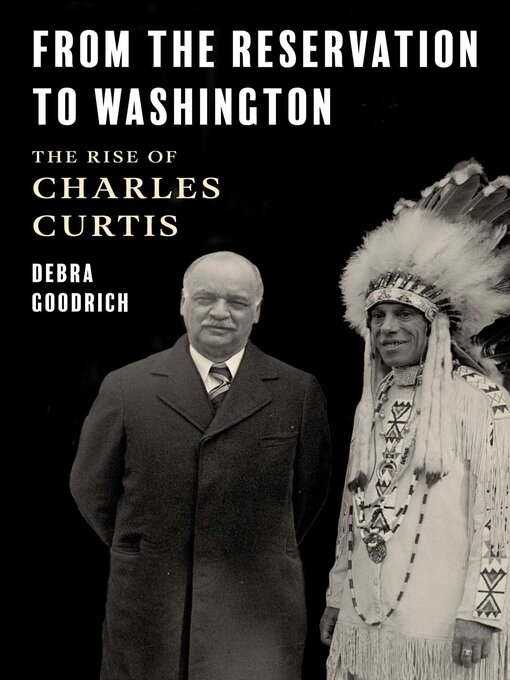 Title details for From the Reservation to Washington by Debra Goodrich - Available